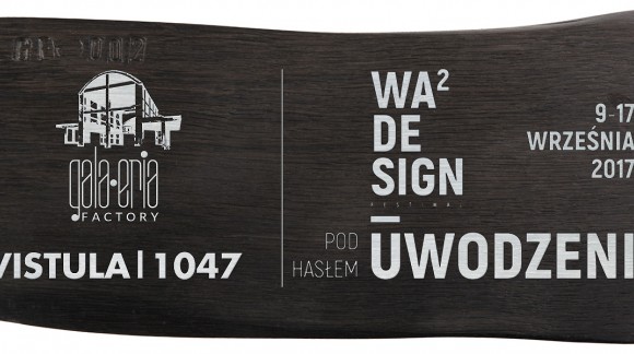 VISTULA | 1047 CZYLI NATURALNY CZARNY DĄB NA WAWA DESIGN FESTIWAL